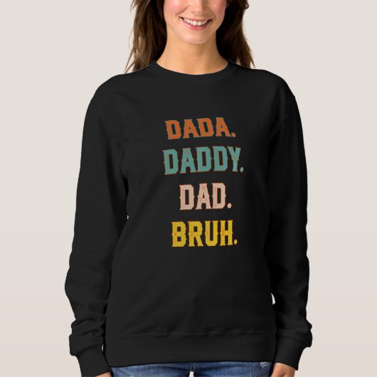 Mannen Dada papa Papa Bruh Vaderdag Trui (Voorkant)