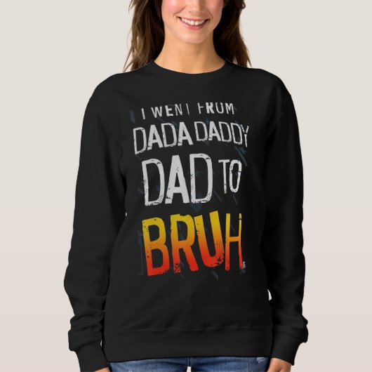 Mannen Dada papa Papa Bruh Vaderdag Trui (Voorkant)