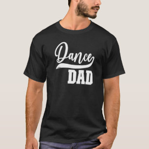 Mannen dans pap danst pap van danseres vader Danc T-shirt