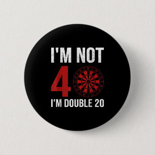 Mannen Dart Speler Quote voor 40ste verjaardag IM Ronde Button 5,7 Cm