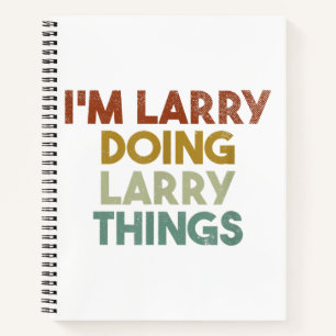 Mannen dat ik Larry Doing Larry Dingen Funny First Notitieboek