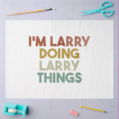 Mannen dat ik Larry Doing Larry Dingen Funny First Tissuepapier (Craft)