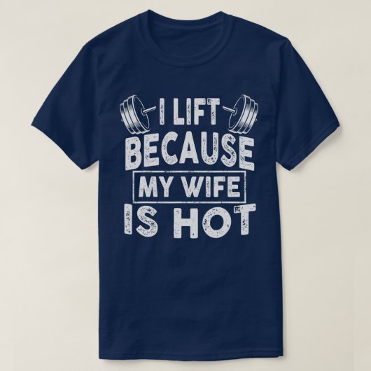 Mannen dat ik leef omdat mijn vrouw een hot-workou t-shirt (Design voorkant)