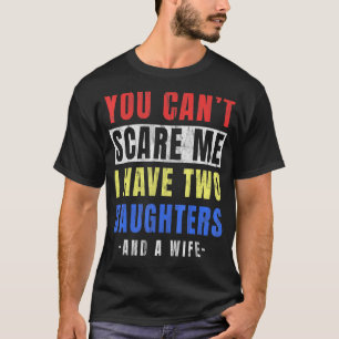 Mannen dat je me kan schelen... ik heb twee dochte t-shirt