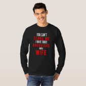 Mannen dat je me kan verzorgen dat ik drie dochter t-shirt (Voorkant volledig)