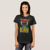 Mannen dat wat ik doe, ik kweek een baard en ik we t-shirt (Voorkant volledig)