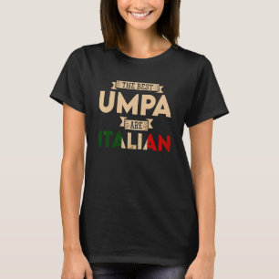 Mannen De beste Umpa zijn Italiaans vlag Italiaans T-shirt