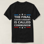 Mannen de laatste covid - variant heet communisme  t-shirt (Design voorkant)