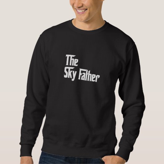 Mannen De Sky Father Aviation Pilot Humor Drone Trui (Voorkant)