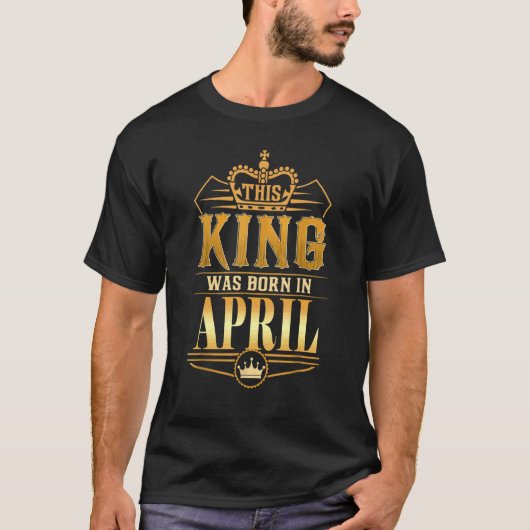 Mannen Deze Koning werd geboren in april Beste Ver T-shirt (Voorkant)