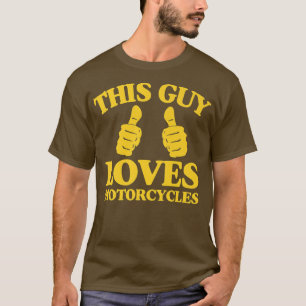 Mannen deze vent houdt van motorfietsen, grappig t t-shirt