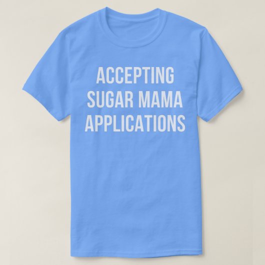Mannen die aanvragen voor Suikermama accepteren T-shirt (Design voorkant)