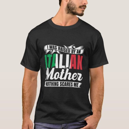 Mannen die ik ben opgevoed door Italiaanse moeder, T-shirt (Voorkant)