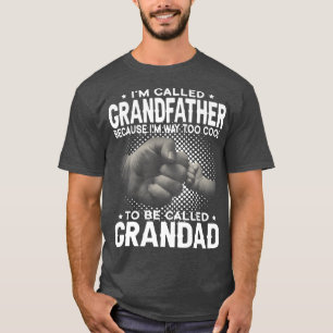 Mannen die ik grootvader noem, ik ben veel te cool t-shirt