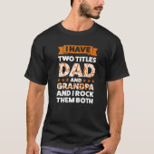 Mannen die ik moet Titels van papa en opa Grandad T-shirt (Voorkant)