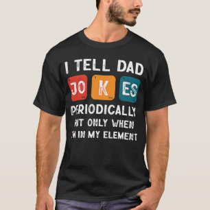Mannen die ik Pap Jokes periodiek Vaderdag vertel T-shirt