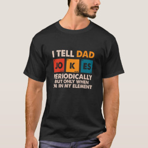Mannen die ik Pap Jokes periodiek Vaderdag vertel T-shirt