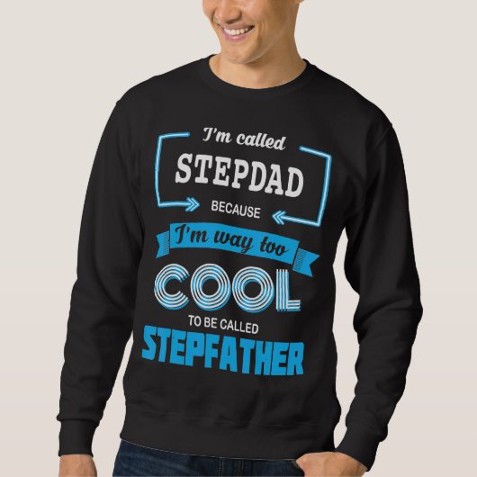 Mannen die ik Stepdad heet, omdat ik te cool ben o Trui (Voorkant)