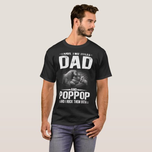 Mannen die ik twee titels heb, vader en vader van  t-shirt (Voorkant volledig)