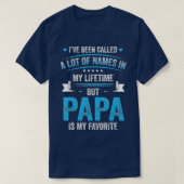Mannen die ik veel naam heb genoemd, maar Papa is  T-shirt (Design voorkant)