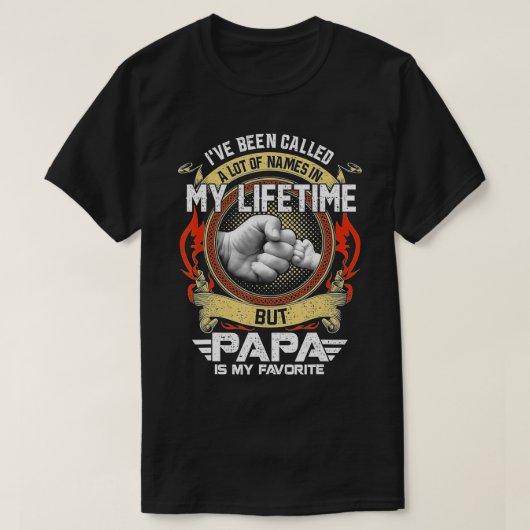 Mannen die ik veel naam heb genoemd, maar Papa is  T-shirt (Design voorkant)
