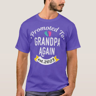 Mannen die in 2023 opnieuw naar opa zijn gepromoot t-shirt