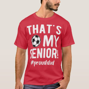Mannen die mijn Senior Soccer Senior Pap Hogere Va T-shirt