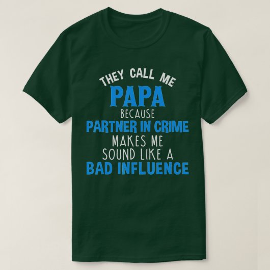 Mannen die ze me Papa noemen omdat partner in misd T-shirt (Design voorkant)