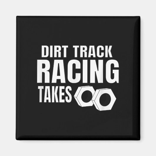 Mannen Dirt Track Racing Funny Race Quote Sprint C Magneet (Voorkant)
