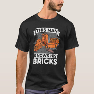 Mannen dit Man kent zijn bakstenen metselwerk Bric T-shirt