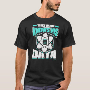 Mannen Dit Man kent zijn gegevensmachine die gegev T-shirt