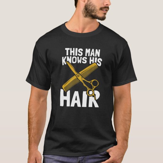Mannen Dit Man kent zijn kapsel kapsel kapsalon T-shirt (Voorkant)