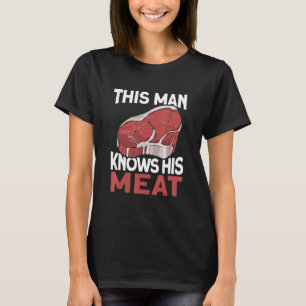Mannen Dit Man kent zijn vleesetende vleesmes. T-shirt
