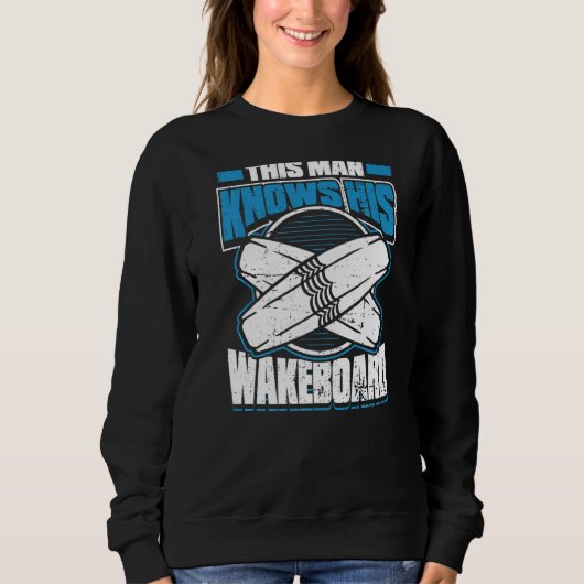 Mannen Dit Man kent zijn Wakeboard Wak Trui (Voorkant)