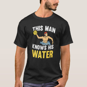 Mannen Dit Man kent zijn waterzwemteam Waterpolo T-shirt