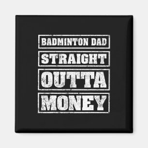 Mannen Dminton Dad Straight Outta Geld Dminton Fat Magneet