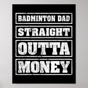 Mannen Dminton Dad Straight Outta Geld Dminton Fat Poster