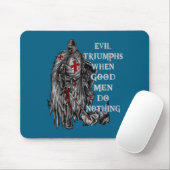 Mannen Doen Kwaad Triomfeert Als Goed Niets Muismat (Met muis)