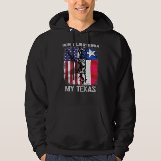 Mannen Dont California Mijn Texas Dont California  Hoodie