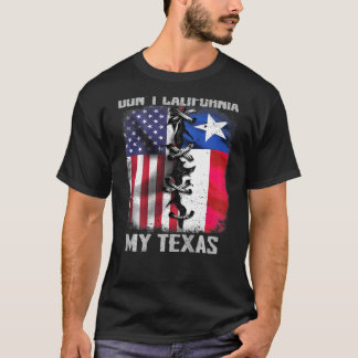Mannen Dont California Mijn Texas Dont California  T-shirt