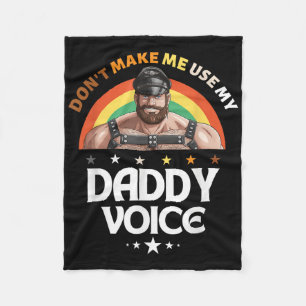 Mannen Dont Laat me Mijn Papa Voice Grappig Gay Be Fleece Deken