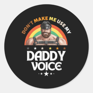 Mannen Dont Laat me Mijn Papa Voice Grappig Gay Be Ronde Sticker