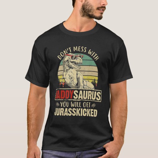 Mannen Dont Mess Met Daddysaurus krijg je Juras T-shirt (Voorkant)