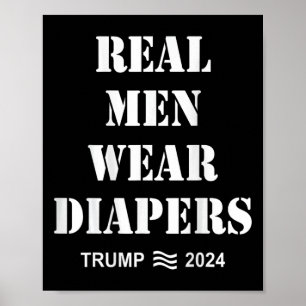 Mannen Draag luiers Trump 2024 Grappige Mannen Dra Poster