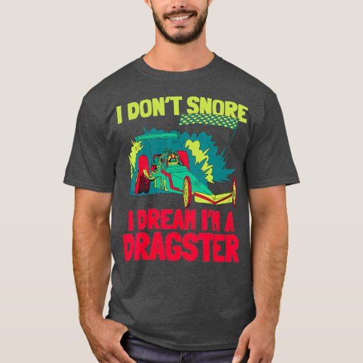 Mannen Dragster Drag Race Racing Brandstof Snurken T-shirt (Voorkant)