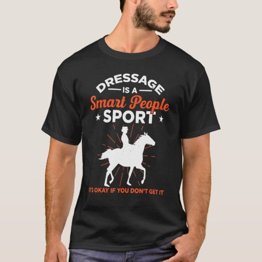 Mannen dressage is een slimme mensensport... t-shirt (Voorkant)