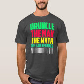 Mannen Druncle Man Myth Influence Bad Funny oom T-shirt (Voorkant)