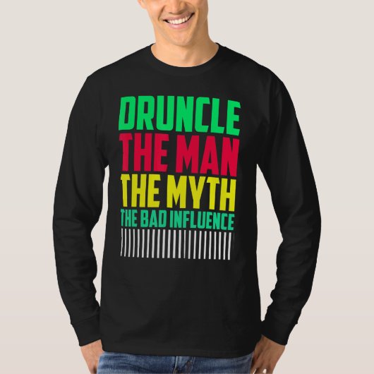 Mannen Druncle Man Myth Invloed Bad Uncle T-shirt (Voorkant)