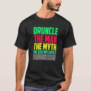 Mannen Druncle Man Myth Invloed Bad Uncle T-shirt