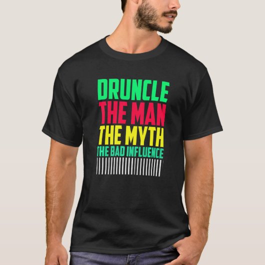 Mannen Druncle Man Myth Invloed Bad Uncle T-shirt (Voorkant)